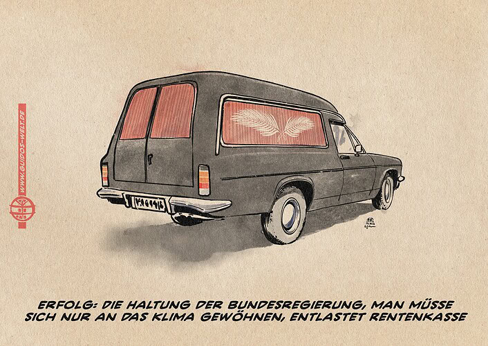 Illustration eines Leichenwagens. Textzeile: Erfolg: Die Haltung der Bundesregierung, man müsse sich nur an das Klima gewöhnen, entlastet Rentenkasse.