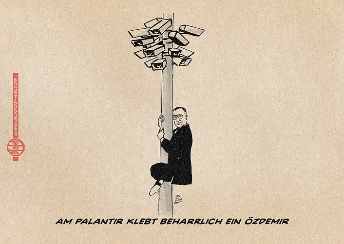 Illustration von Özdemir, der sich an einem Mast mit vielen Überwachungskameras festhält. Textzeile: Am Palantir klebt beharrlich ein Özdemir