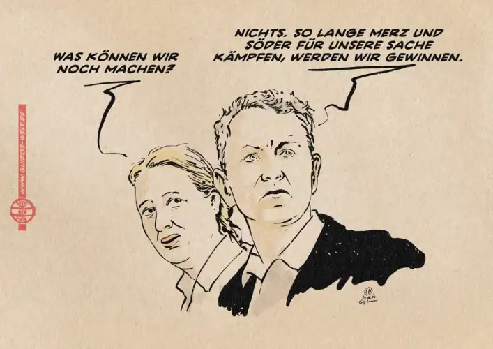Illustration der AfD Spitzen Weidel und Höcke. Weidel sagt: Was können wir noch tun? Höcke antwortet: Nichts. So lange Merz und Söder für unsere Sache kämpfen, werden wir gewinnen.