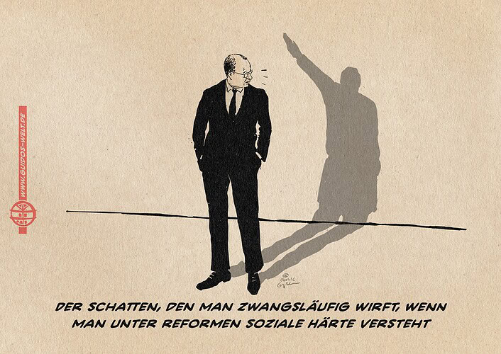 Merz locker stehend, mit den Händen in den Hosentaschen, sich erstaunt zu seinem Schatten, den er an die Wand wirft umsehend. Der Schatten steht stramm, den rechten Arm zum „deutschen Gruß“ erhoben. Textzeile: Der Schatten, den man zwangsläufig wirft, wenn man unter Reformen soziale Härte versteht.