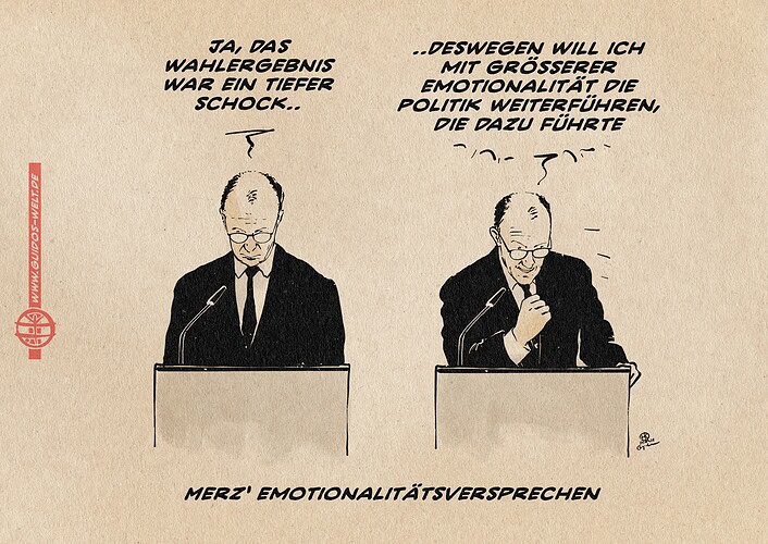 ILlustration von Merz in Art eines Ditychons am Rednerpult: links sagt er: Ja, das Wahlergebnis war ein tiefer Schock.. rechts führt er weiter … deswegen will ich mit größerer Emotionalität die Politik weiterführen, die dazu führte. Textzeile: Merz‘ Emotionalitätsversprechen